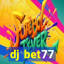 dj bet77